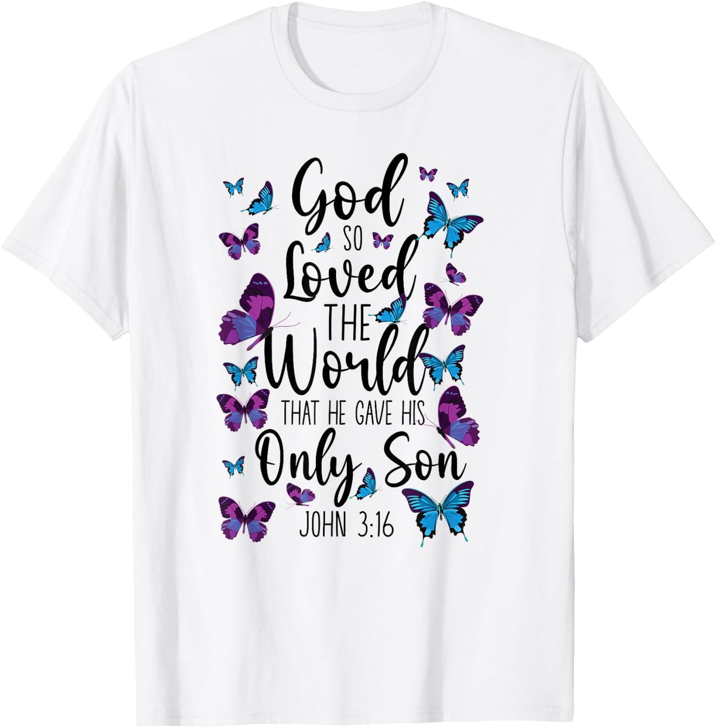Christian Bible Verse Quote Butterfly John 3:16 T-Shirt - T-Shirt | White