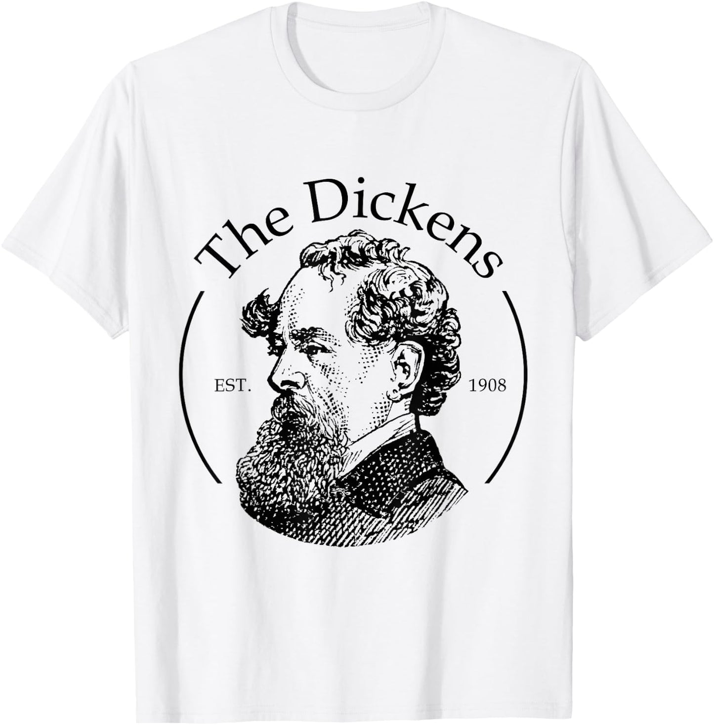 The Dickens Shirt Funny Charles Dickens Literature Book Club T-Shirt - T-Shirt | White