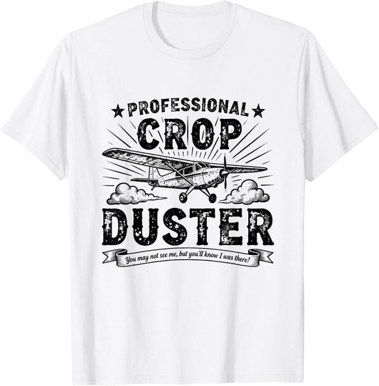 Professional Crop Duster Funny Fart Dad Husband Papa T-Shirt - T-Shirt | White