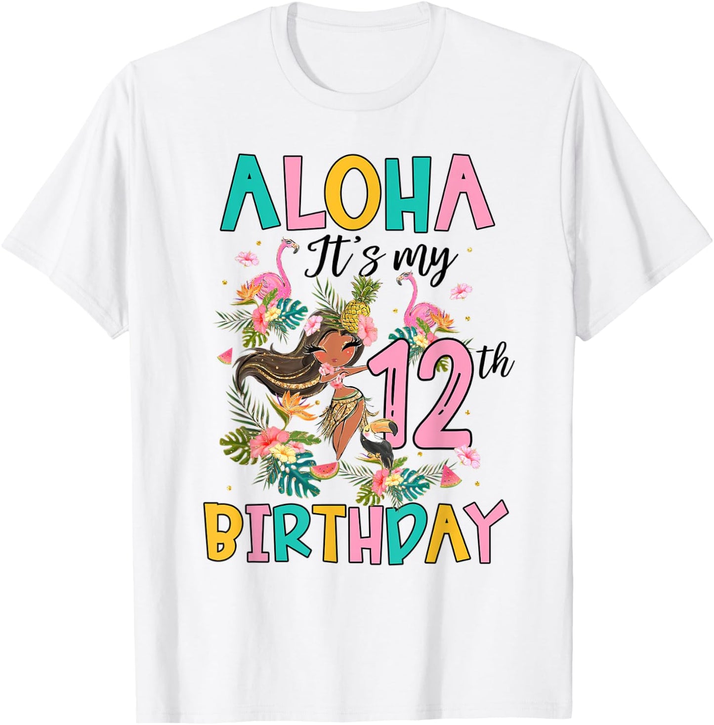 Aloha It's My 12th Birthday Hawaii Girls Flamingo 12 Yrs Old T-Shirt - T-Shirt | White