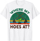 Funny Gardening Where My Hoes At? Farming Garden Plant Lover T-Shirt - T-Shirt | White