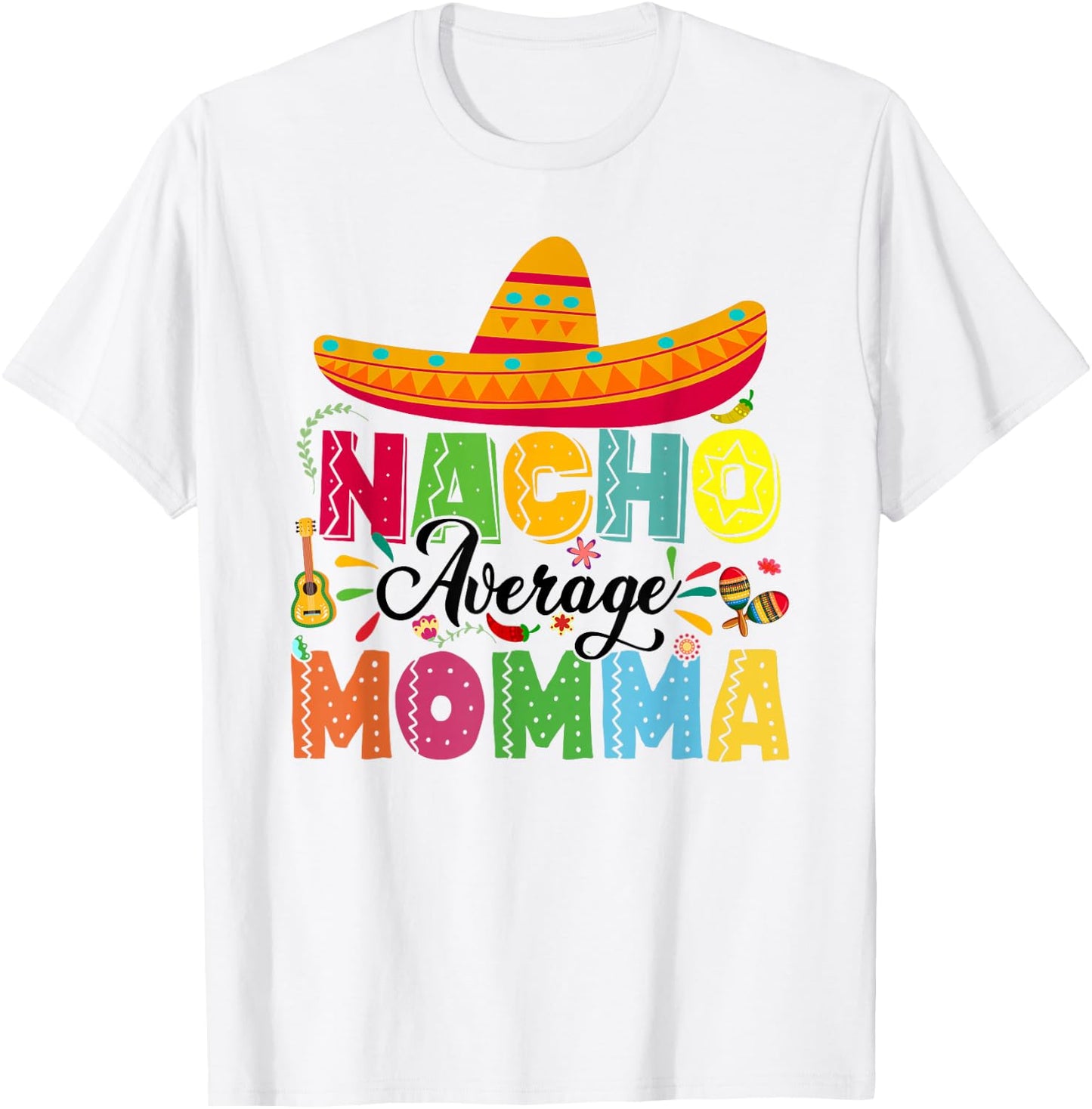 Nacho Average Momma Funny Mexican Vintage Cinco De Mayo T-Shirt - T-Shirt | White