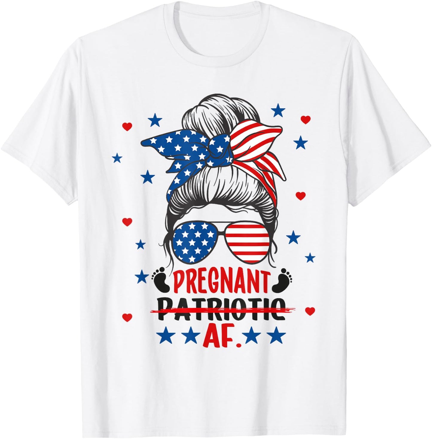 Messy Bun 4th Of July Patriotic Pregnant AF Pregnancy Mom T-Shirt - T-Shirt | White