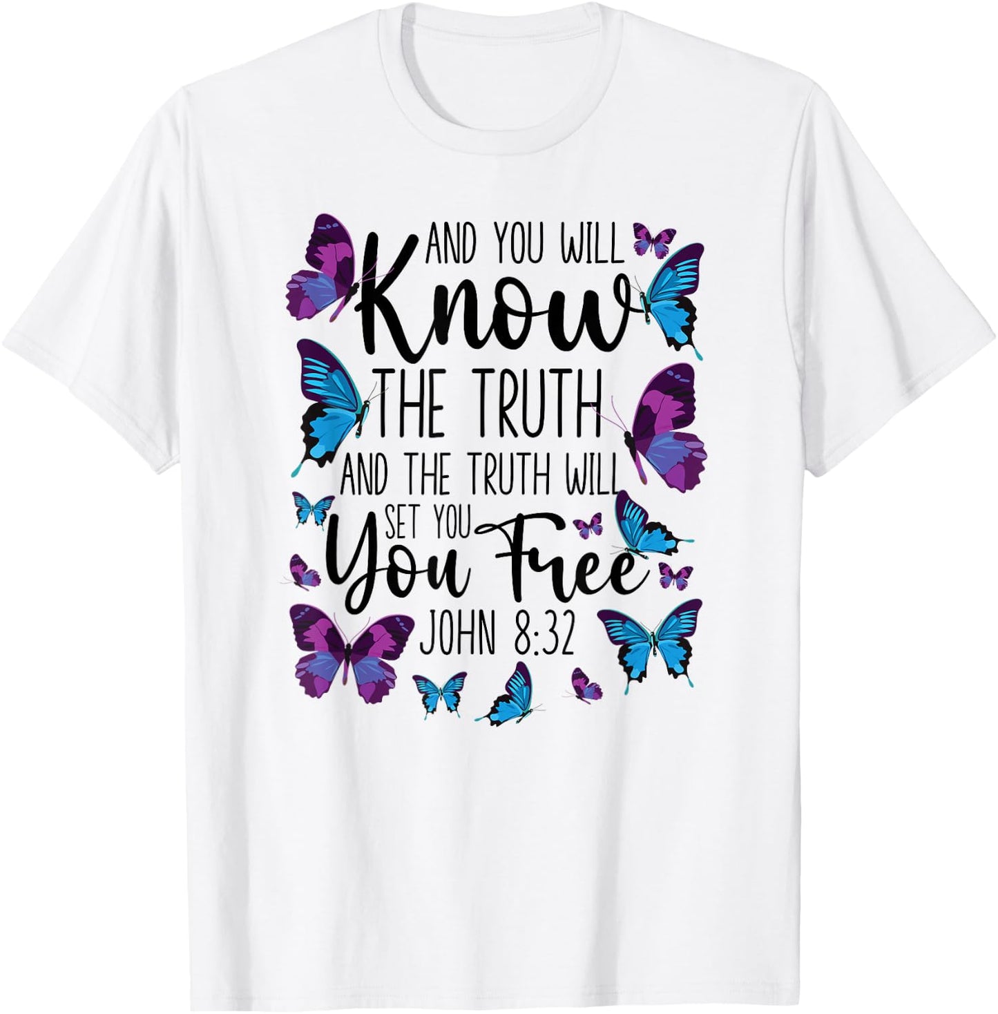 Christian Bible Verse Quote Butterfly John 8:32 T-Shirt - T-Shirt | White