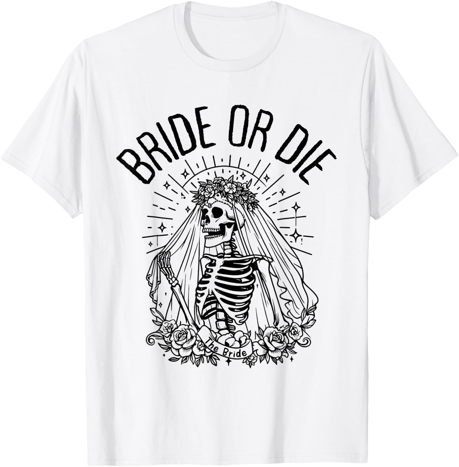 Matching Bride or Die Gothic Skeleton Bridal Bachelorette T-Shirt - T-Shirt | White