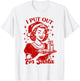 Christmas Xmas Vibes Sarcasm Humor Funny I Put Out for Santa T-Shirt - T-Shirt | White