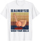 Adult Humor Retro Golf - Always Wash Your Balls T-Shirt - T-Shirt | White