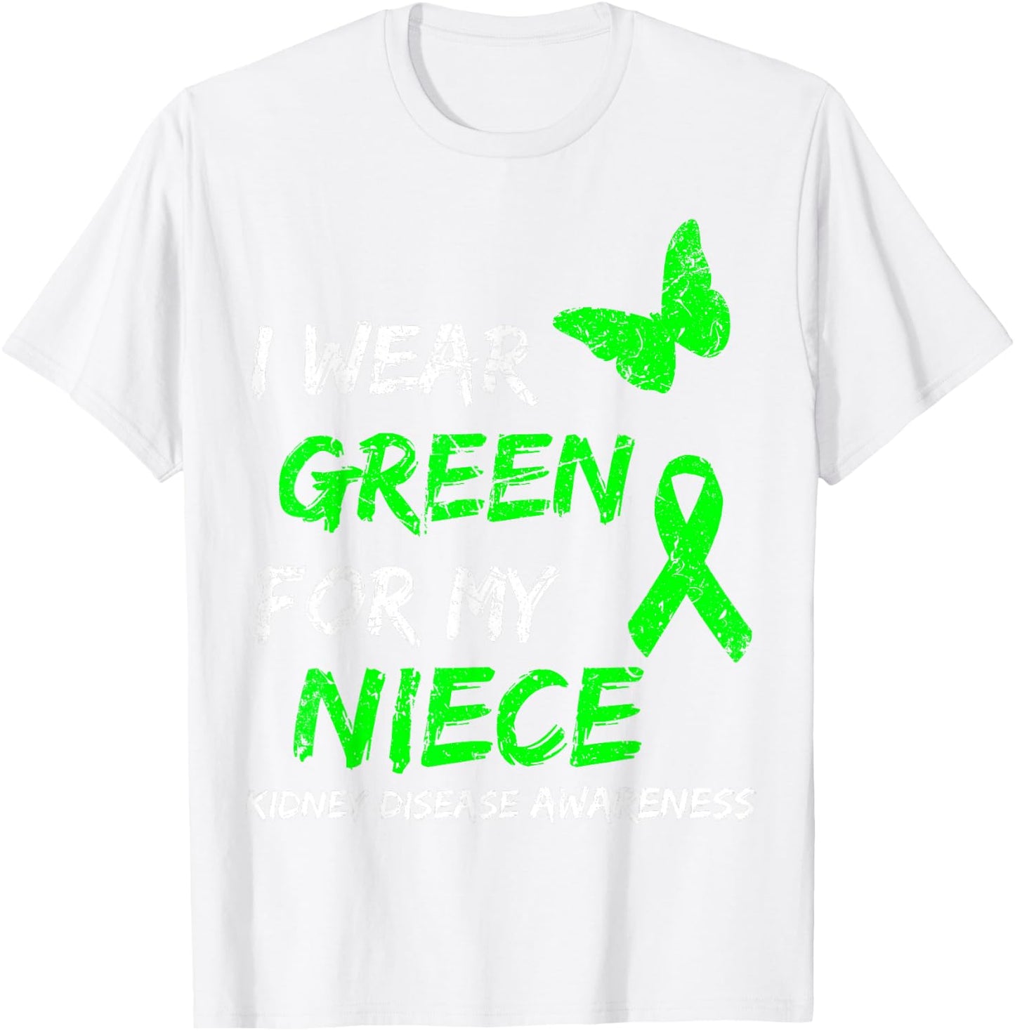 Kidney Disease I Wear Green For My Niece Ribbon T-Shirt - T-Shirt | White