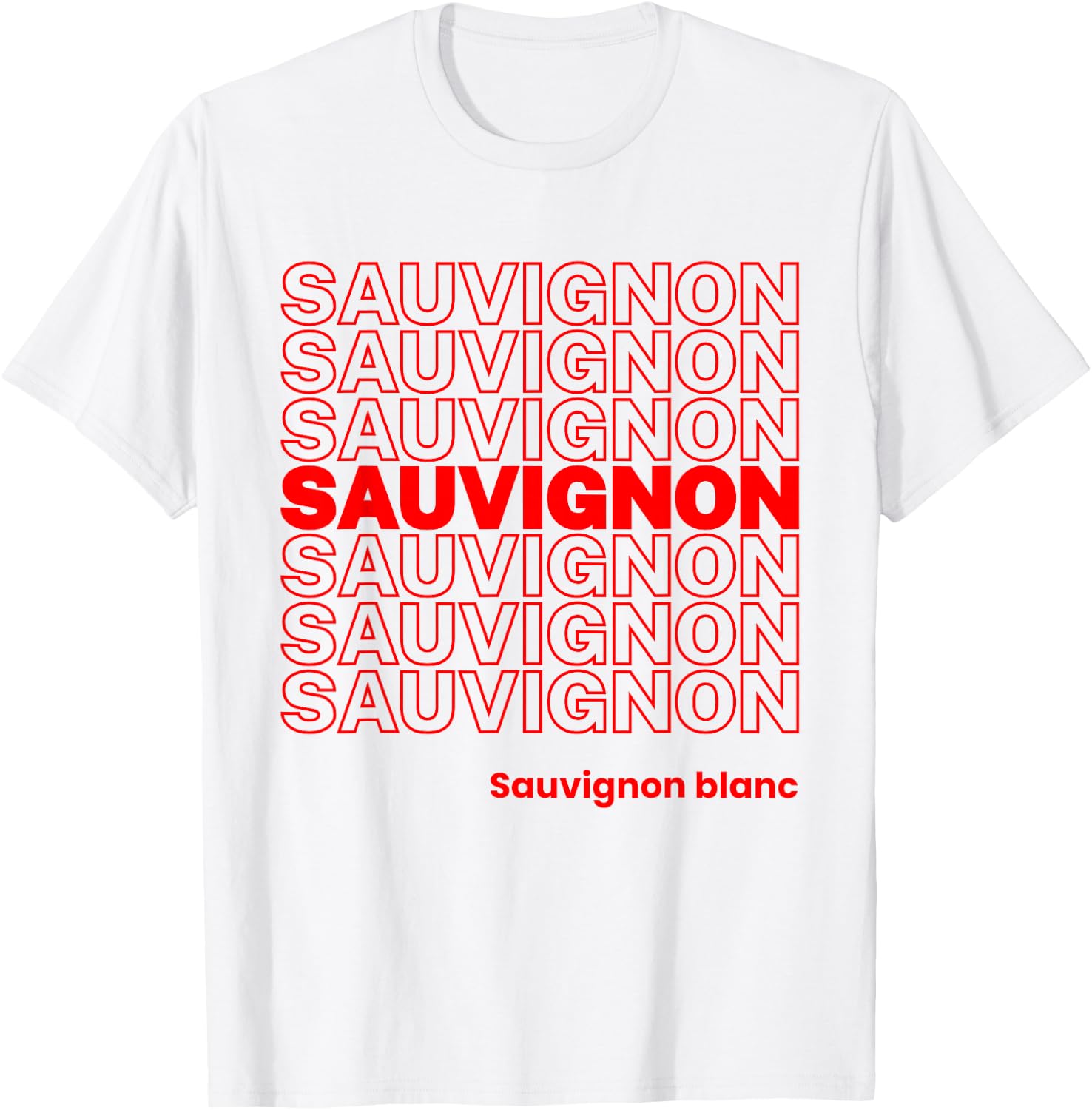 Funny Sauvignon Blanc Sauv Wine Lover Streetwear T-Shirt - T-Shirt | White