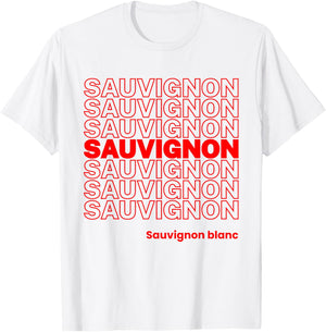 Funny Sauvignon Blanc Sauv Wine Lover Streetwear T-Shirt - T-Shirt | White
