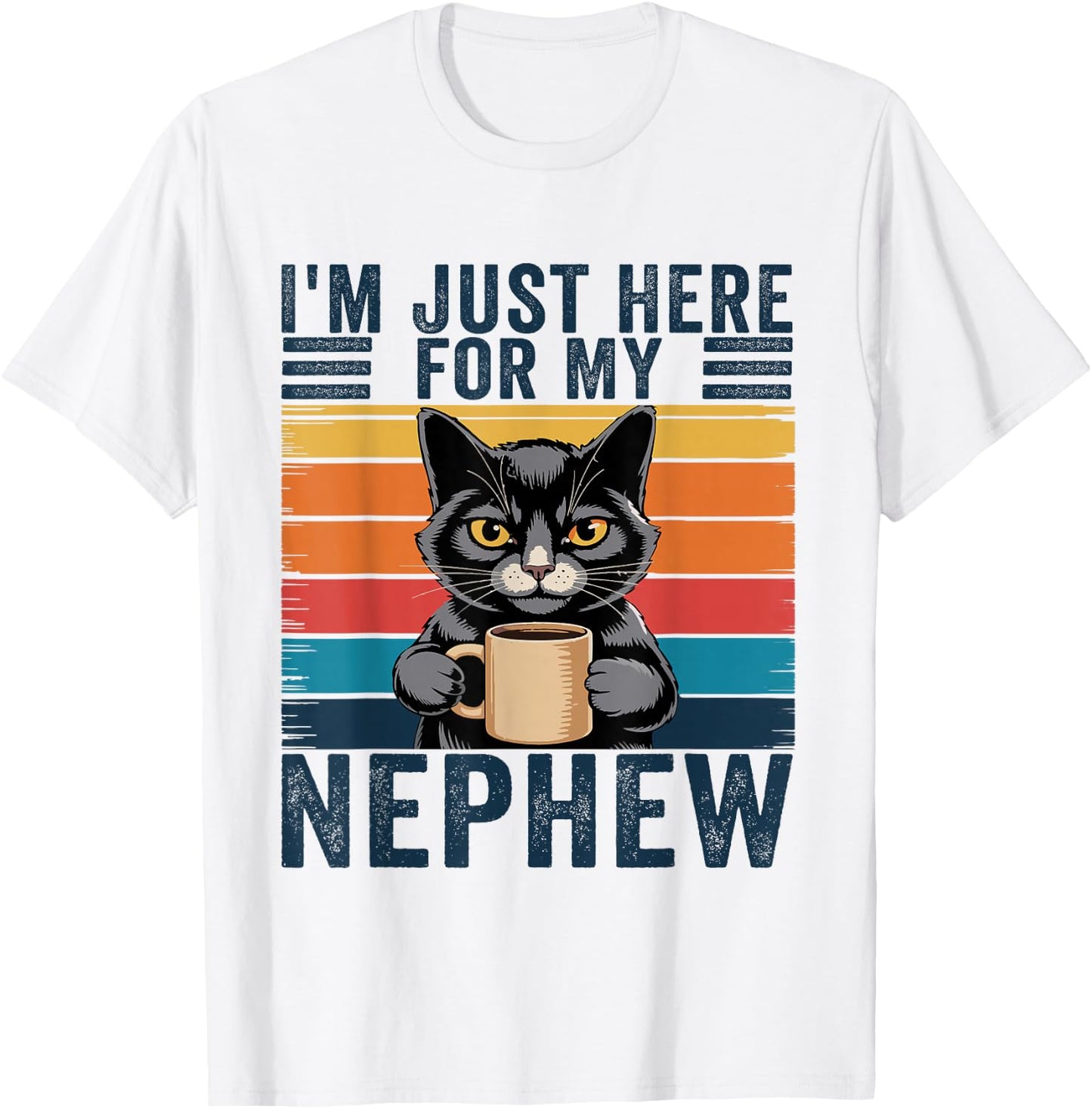 I'm Just Here for My Nephew T-Shirt - T-Shirt | White