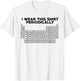 I Wear This Shirt Periodically Funny Science T-Shirt - T-Shirt | White