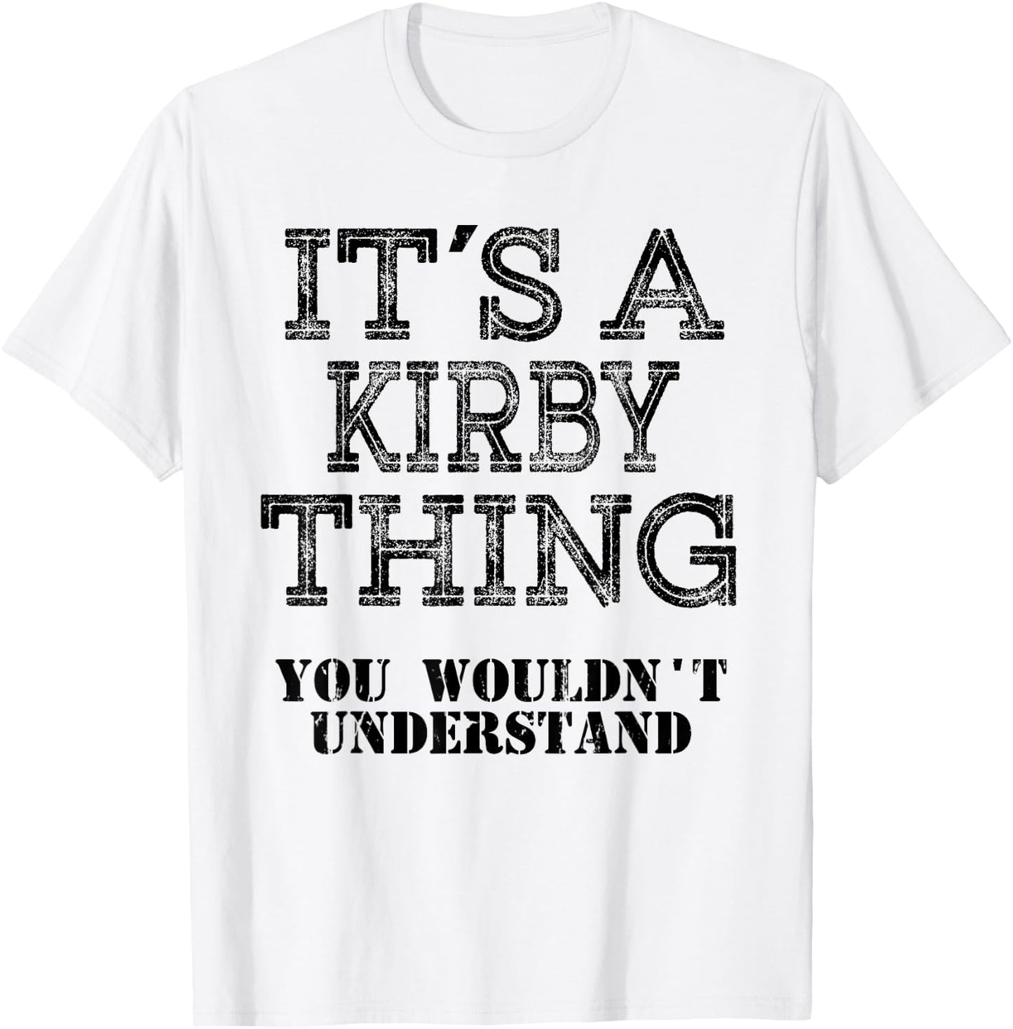 Its A Kirby Thing You Wouldnt Understand Matching Family T-Shirt - T-Shirt | White