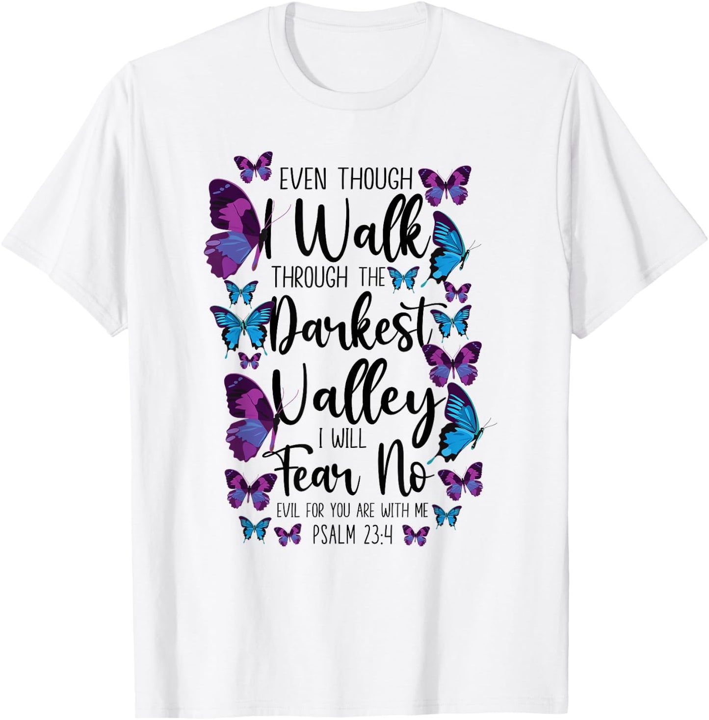 Christian Bible Verse Quote Butterfly Psalm 23:4 T-Shirt - T-Shirt | White