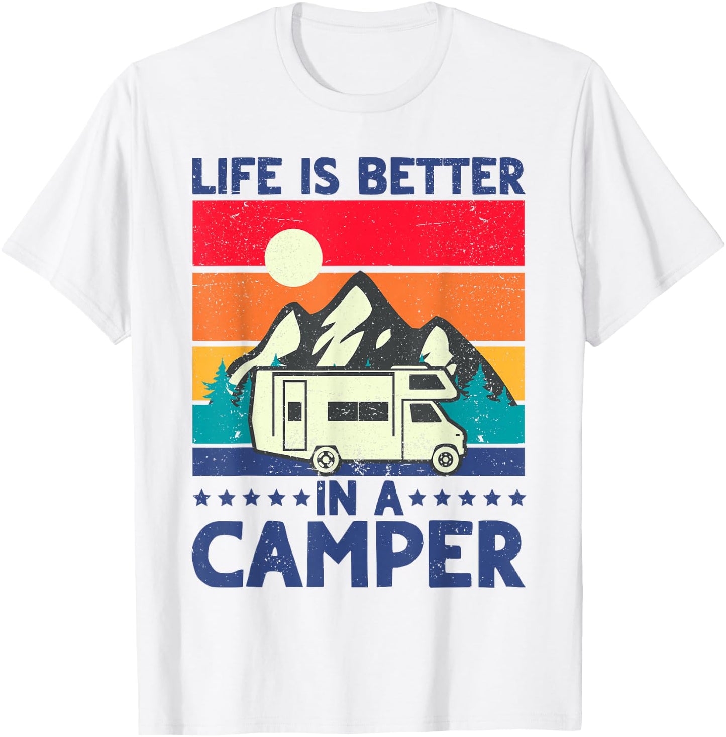 RV Camping Motorhome Life is Better in a Camper Men Women T-Shirt - T-Shirt | White
