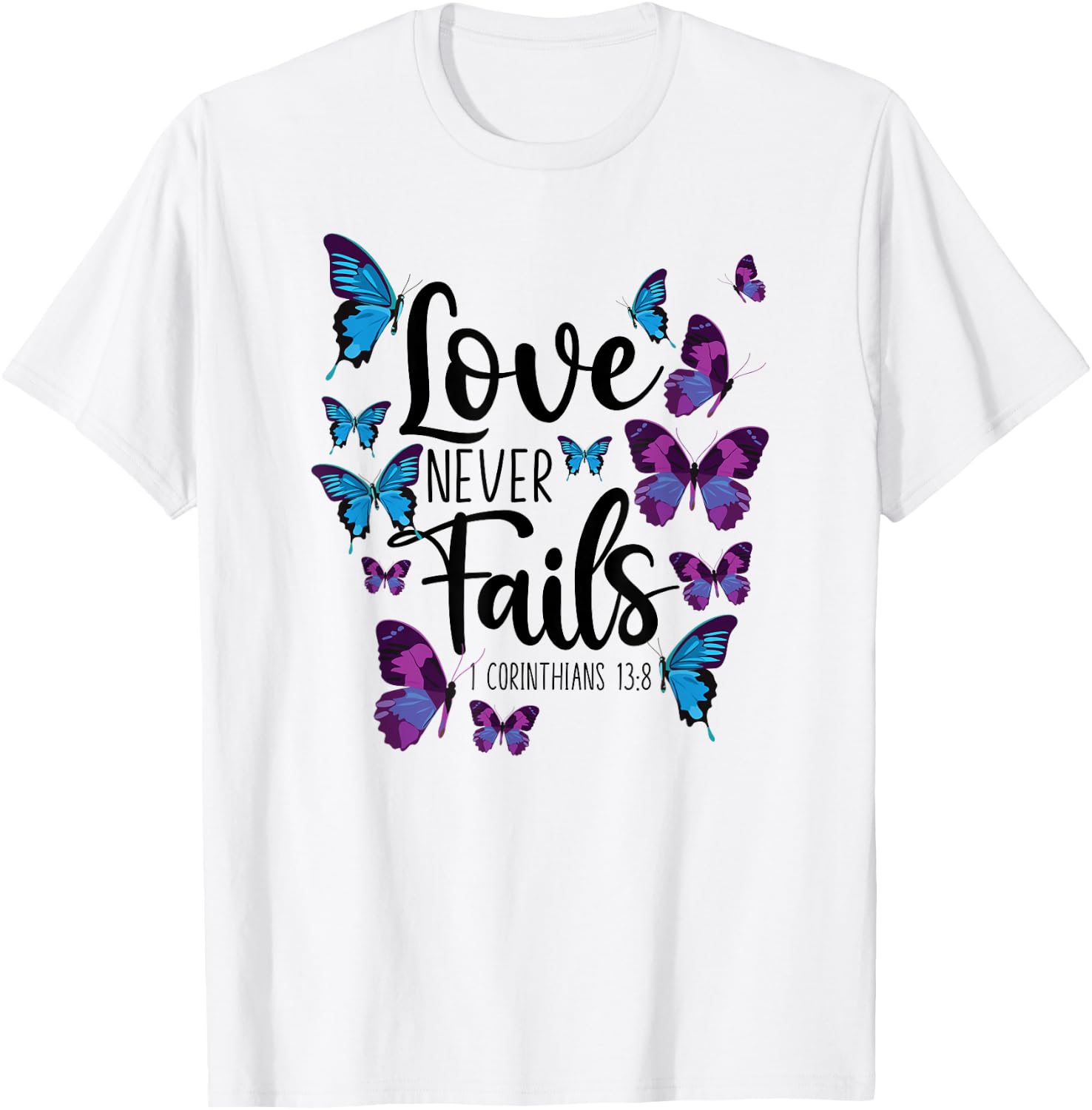 Christian Bible Verse Quote Butterfly 1 Corinthians 13:8 T-Shirt - T-Shirt | White