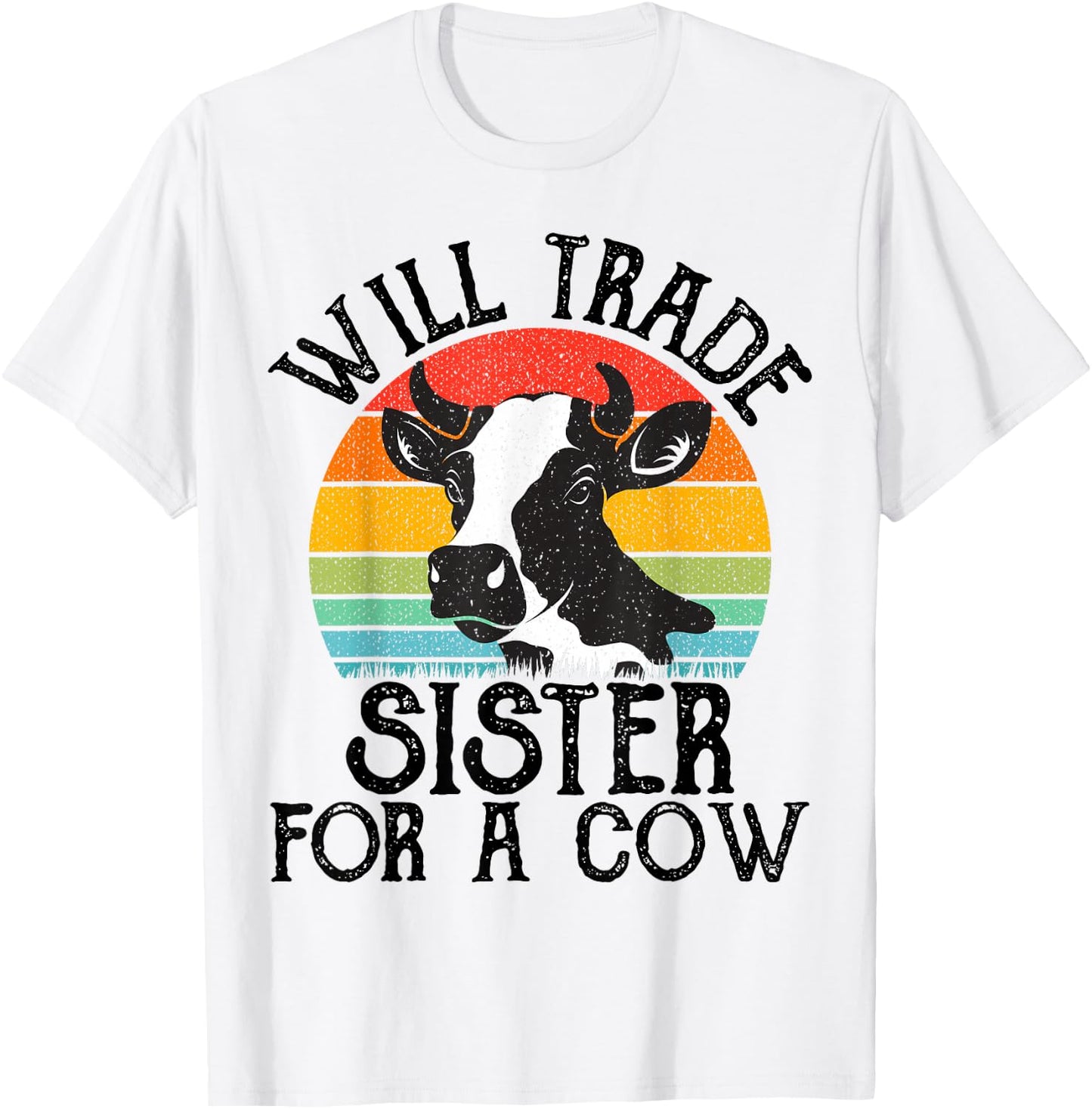 Funny Cow, Will Trade Sister For a Cow, Cool Cow Lovers T-Shirt - T-Shirt | White