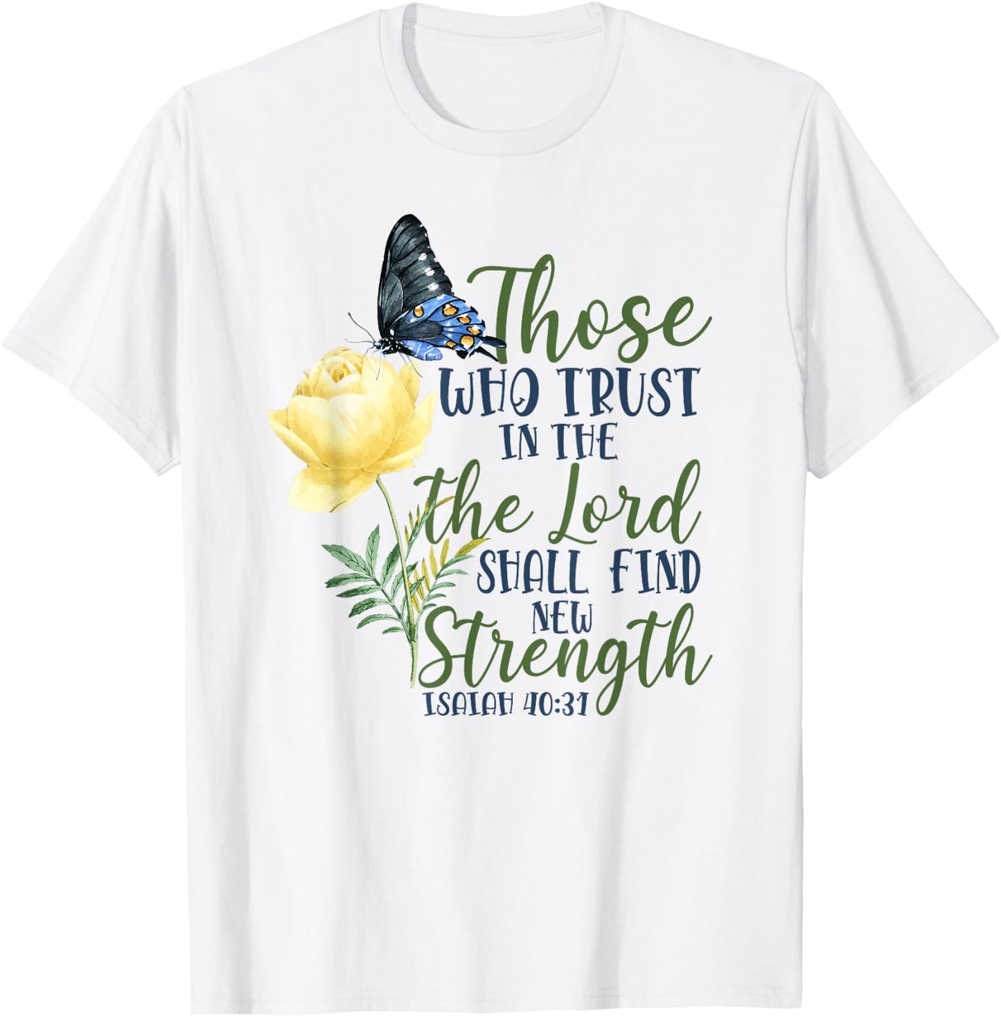 Christian Bible Verse Butterfly Rose Flower Isaiah 40:31 T-Shirt - T-Shirt | White