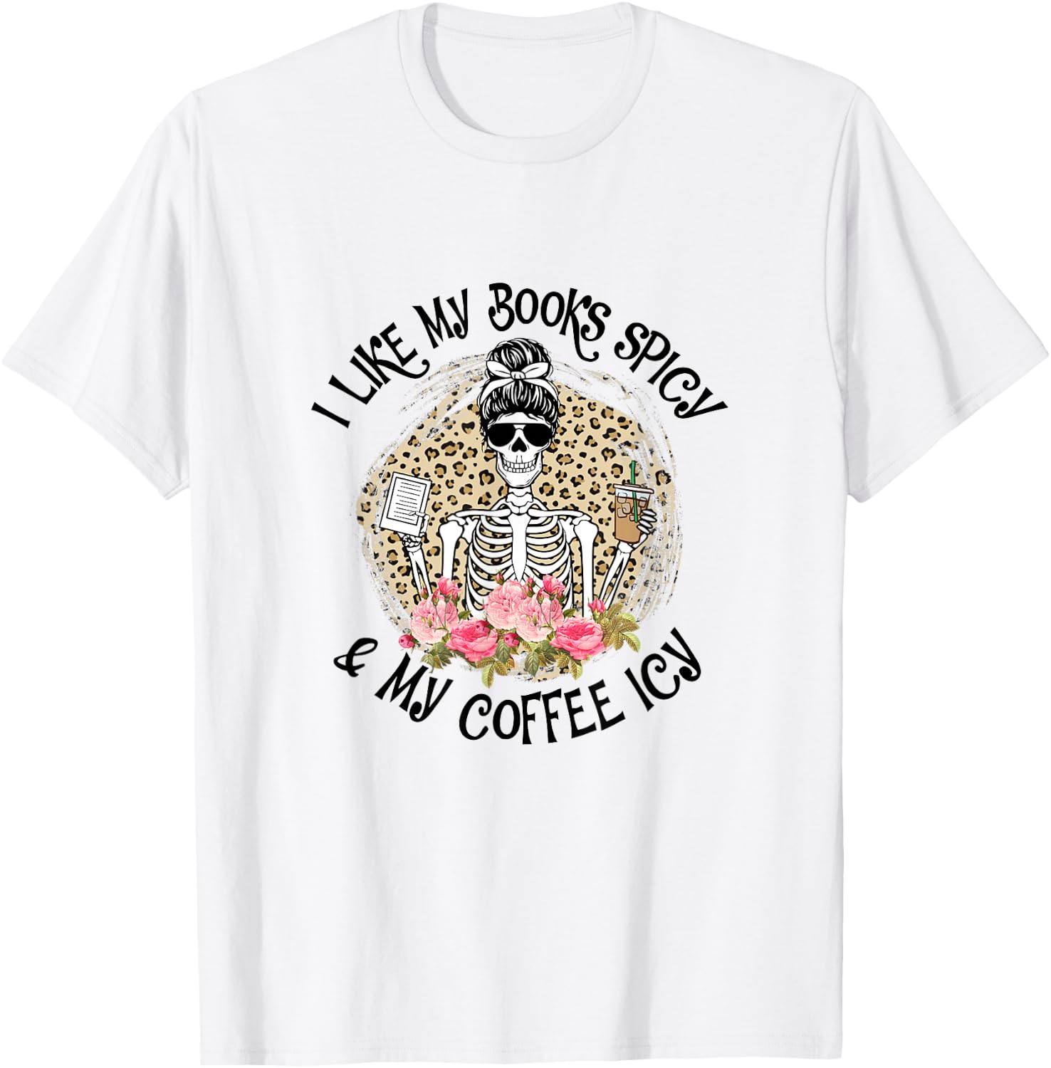 I Like My Books Spicy & My Coffee Icy Reader Reading Bookish T-Shirt - T-Shirt | White