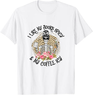 I Like My Books Spicy & My Coffee Icy Reader Reading Bookish T-Shirt - T-Shirt | White