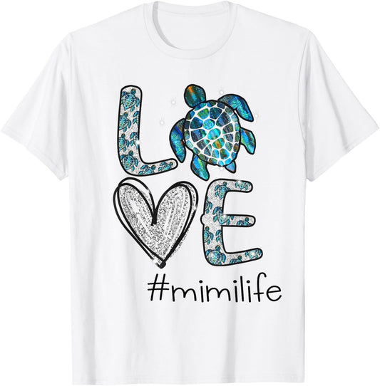 Grandma Turtle - Love Mimi Life Sea Turtle, Mimi Turtle T-Shirt - T-Shirt | White
