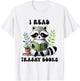 Racoon Reading Spicy Smutty Book Booktok I Read Trashy Books T-Shirt - T-Shirt | White