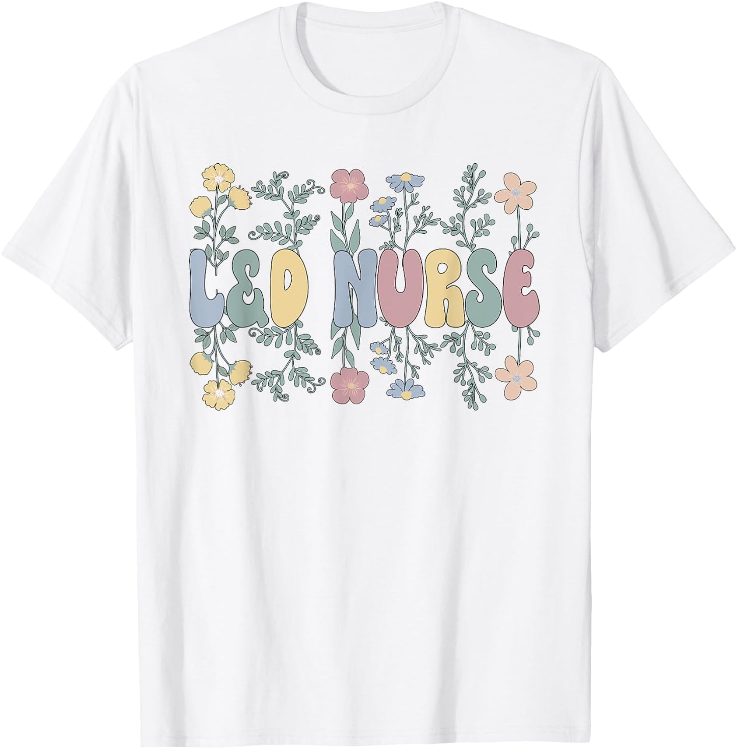 Groovy L&D Nurse Labor And Delivery Nurse Flowers T-Shirt - T-Shirt | White