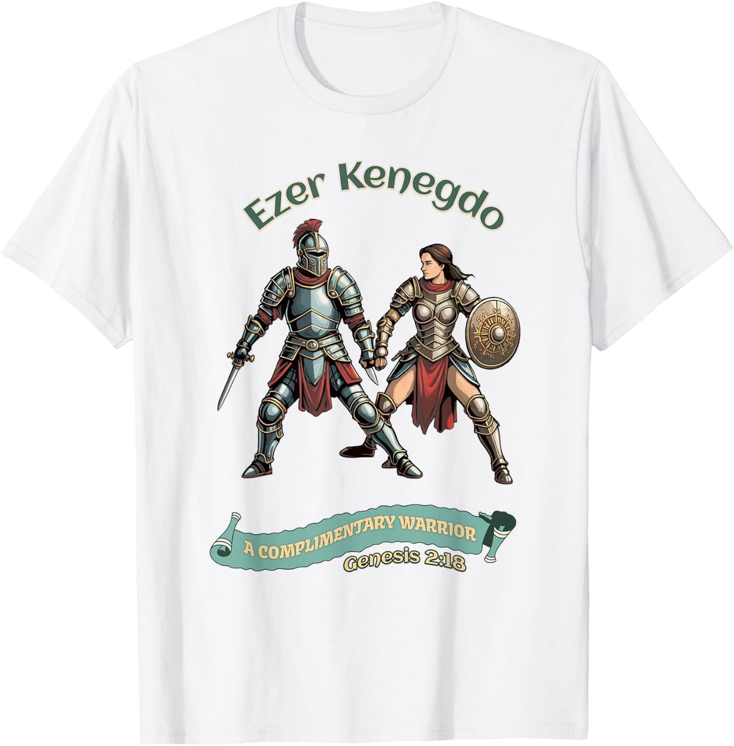 Ezer Kenegdo A Complimentary Warrior Genesis 2:18 T-Shirt - T-Shirt | White