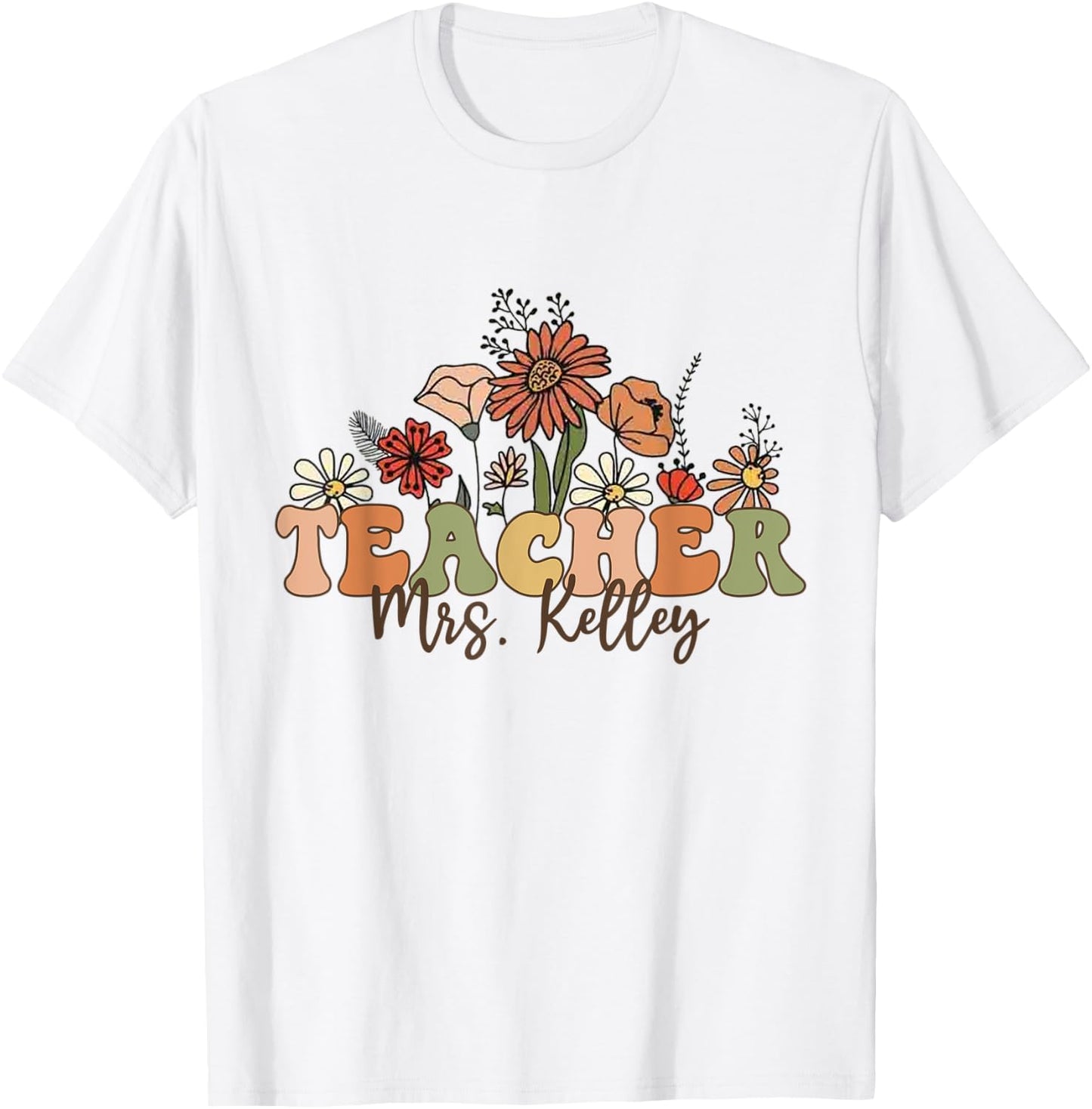 Personalized Name Teacher Mrs. Kelley Back To School Custom Men Women Kids T-Shirt - T-Shirt | White