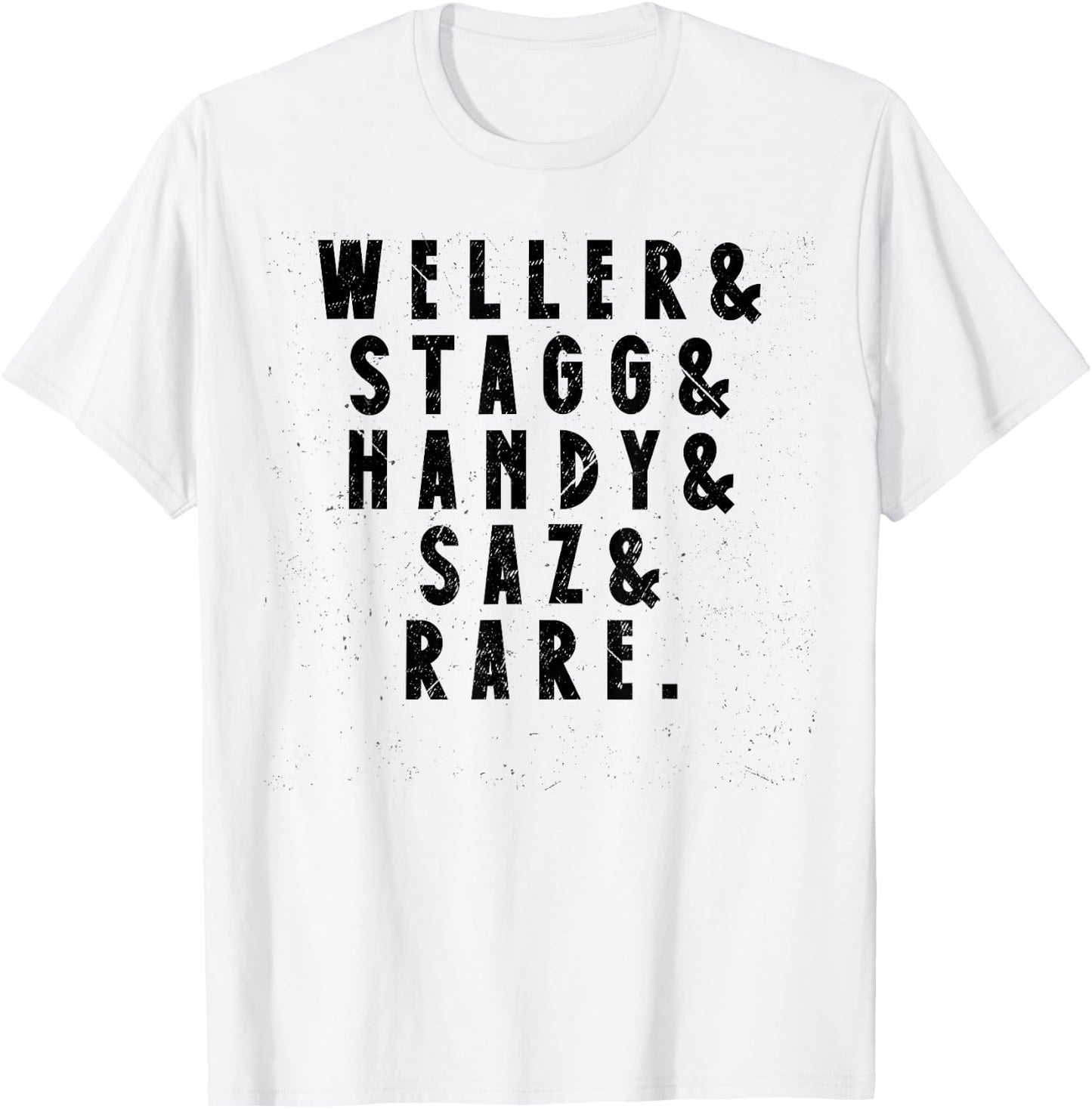 BTAC Name Weller Stagg Handy Saz And Rear Bourbon Whiskey T-Shirt - T-Shirt | White