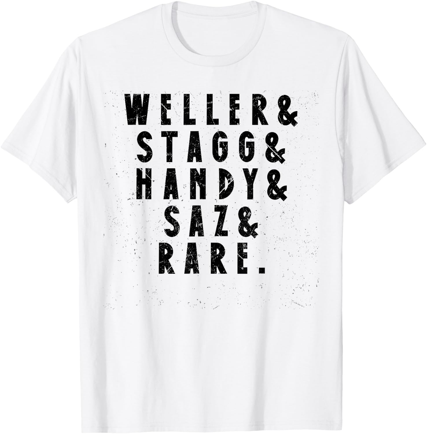 BTAC Name Weller Stagg Handy Saz And Rear Bourbon Whiskey T-Shirt - T-Shirt | White