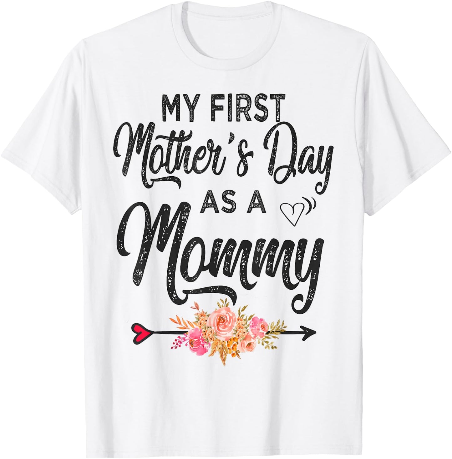 My First Mother's Day as a Mommy Mothers Day 2026 New Mom T-Shirt - T-Shirt | White