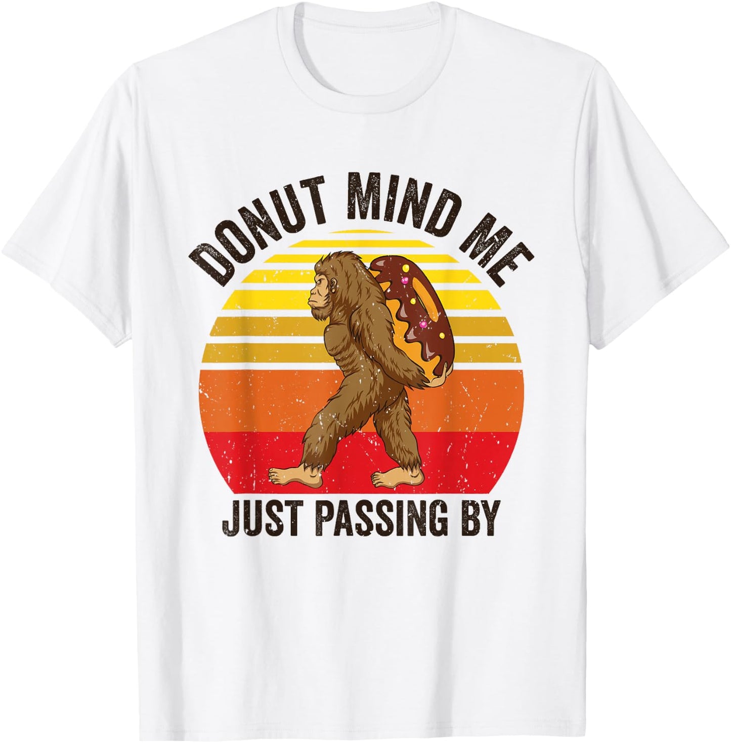 Donut Mind Me Just Passing By Bigfoot Sasquatch Jeti Donut T-Shirt - T-Shirt | White