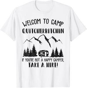 Funny Camping Welcome To Camp Quitcherbitchin T-Shirt - T-Shirt | White