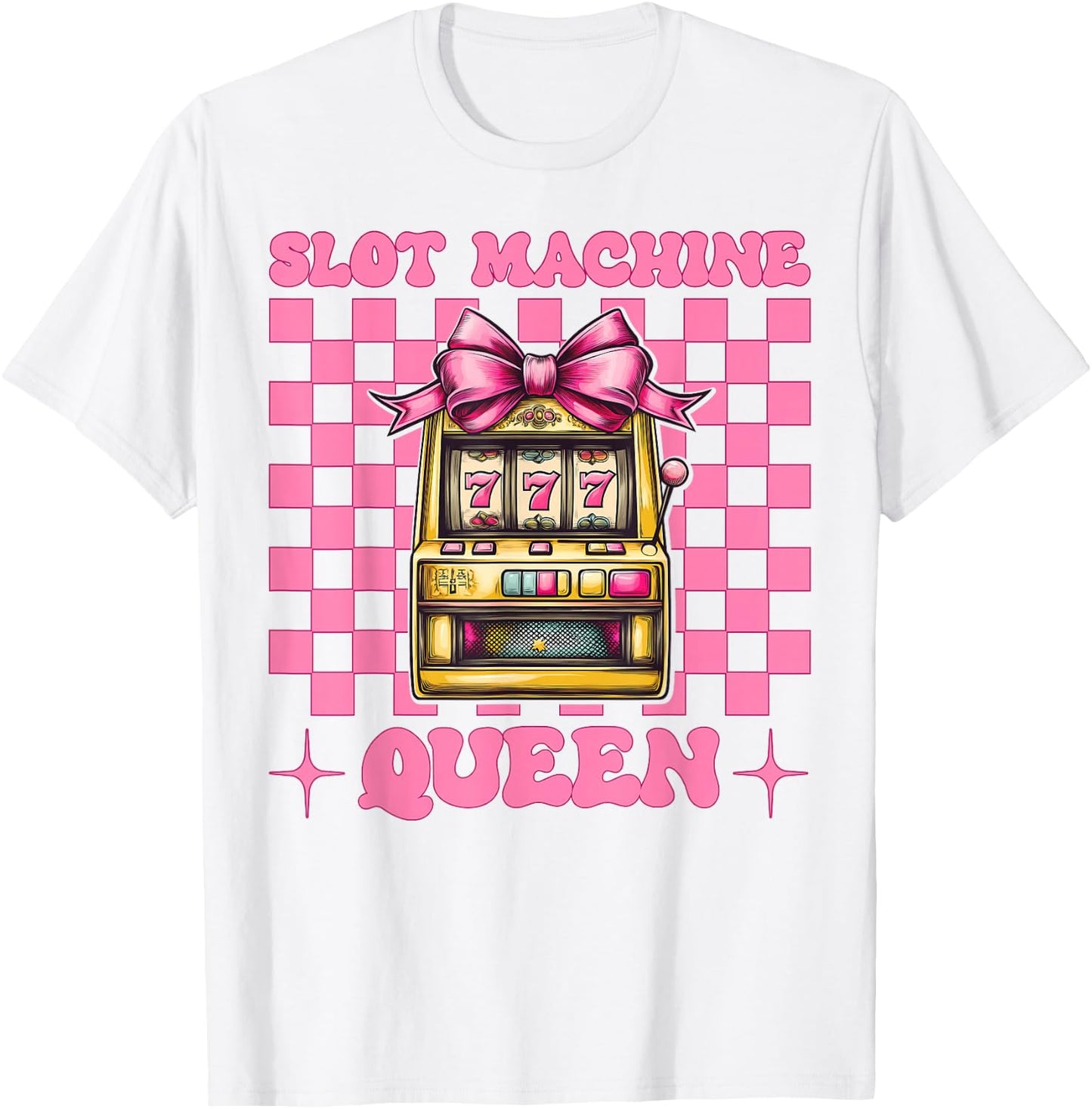 Slot Machine Queen Gambling Casino 777 Girl Mom Coquette Bow T-Shirt - T-Shirt | White