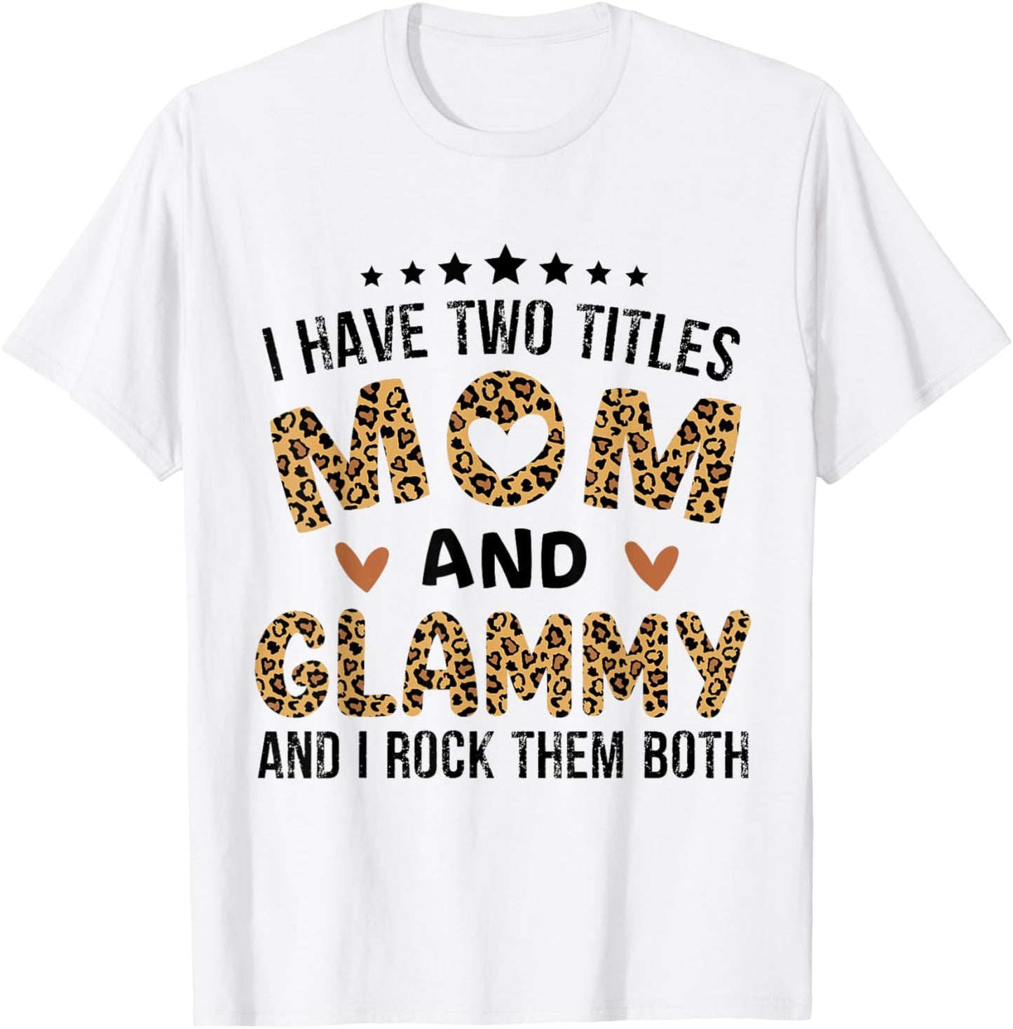 I have Two Titles Mom and Glammy Vintage Leopard Mother day T-Shirt - T-Shirt | White
