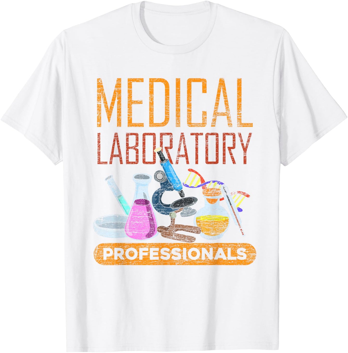 Med Lab Technician Medical Laboratory Professionals T-Shirt - T-Shirt | White