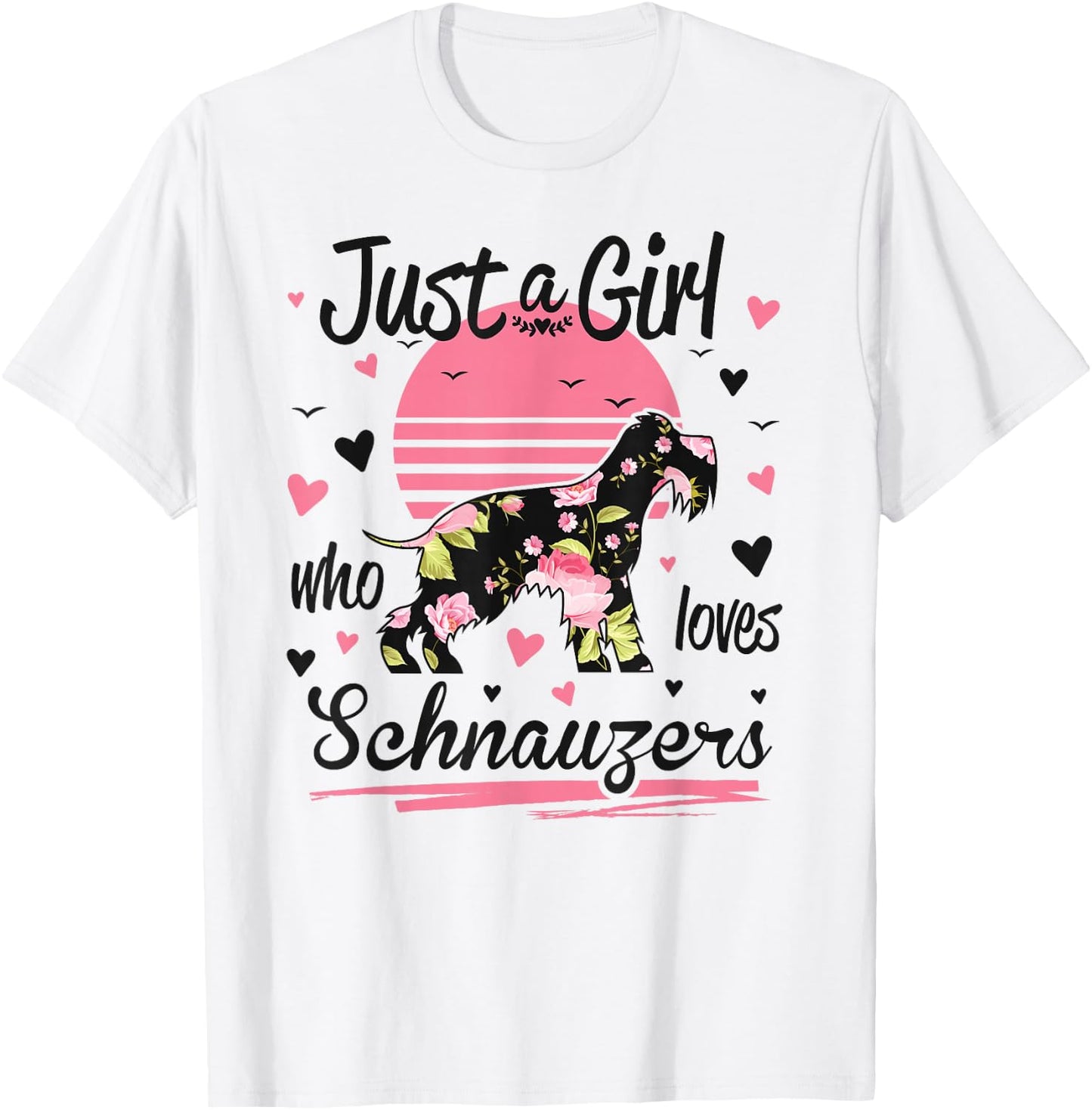 Schnauzer Design, Just A Girl Who Loves Schnauzers T-Shirt - T-Shirt | White