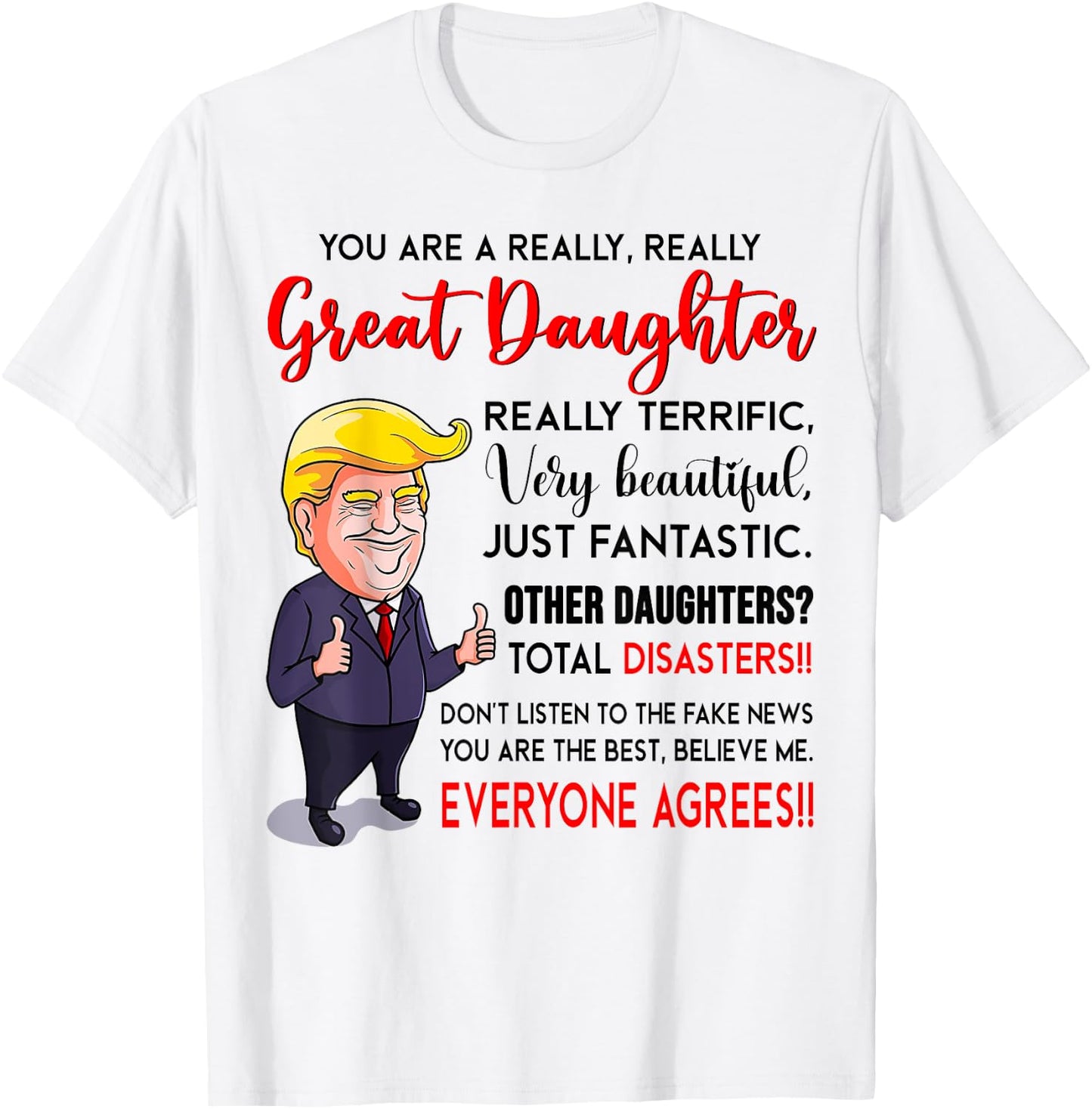 Funny Donald Trump You're A Really Great Daughter T-Shirt - T-Shirt | White