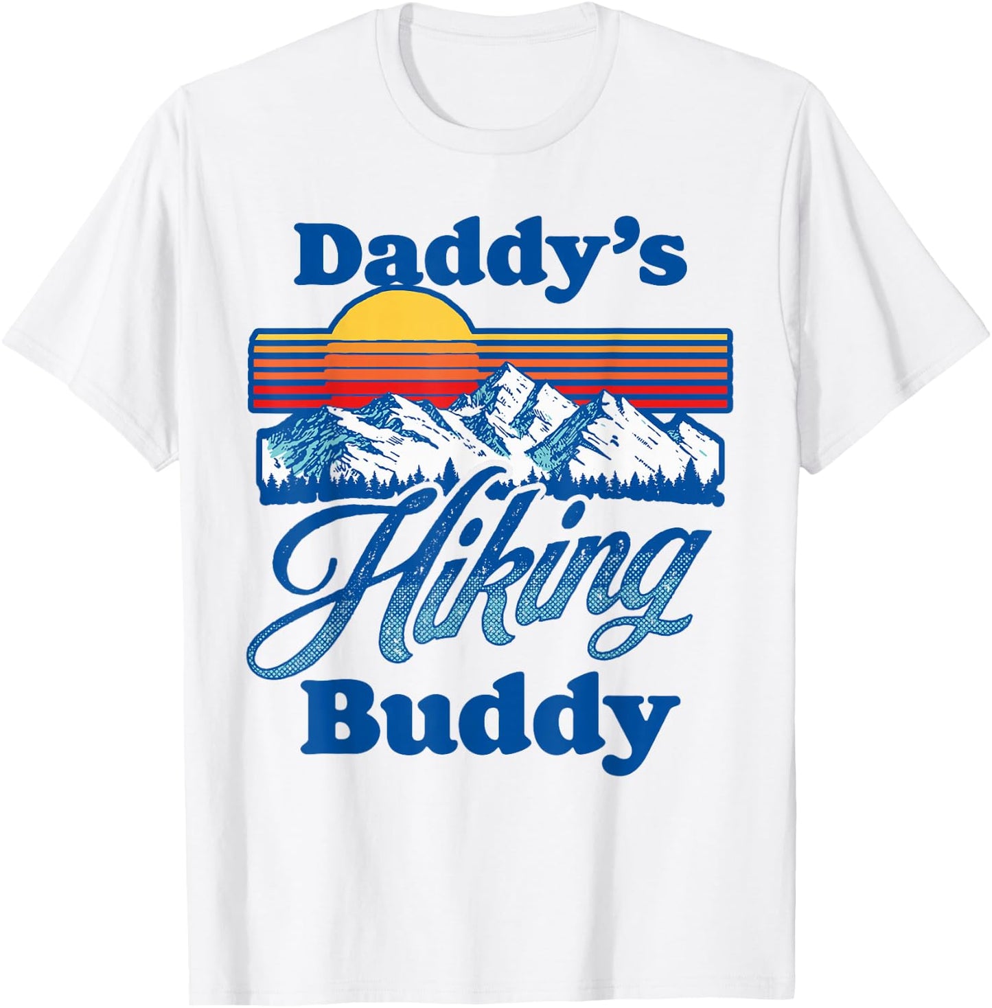 Daddy's Hiking Buddy Fun Nature Fathers Outdoor 80s Mountain T-Shirt - T-Shirt | White