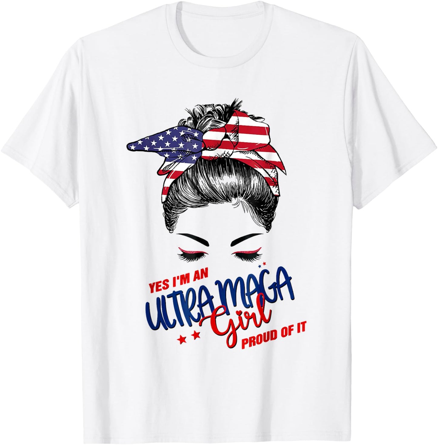 Yes I'm An Ultra Maga Girl Proud Of It Bunny Hair US Flag T-Shirt - T-Shirt | White
