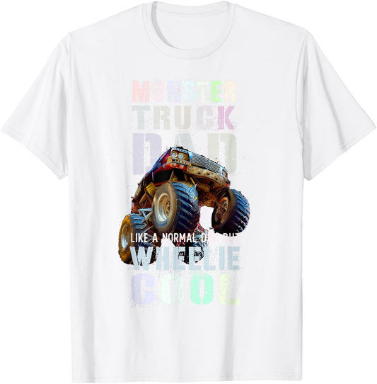 Vintage MONSTER DAD Like Normal Daddy But Wheelie Real Cool T-Shirt - T-Shirt | White