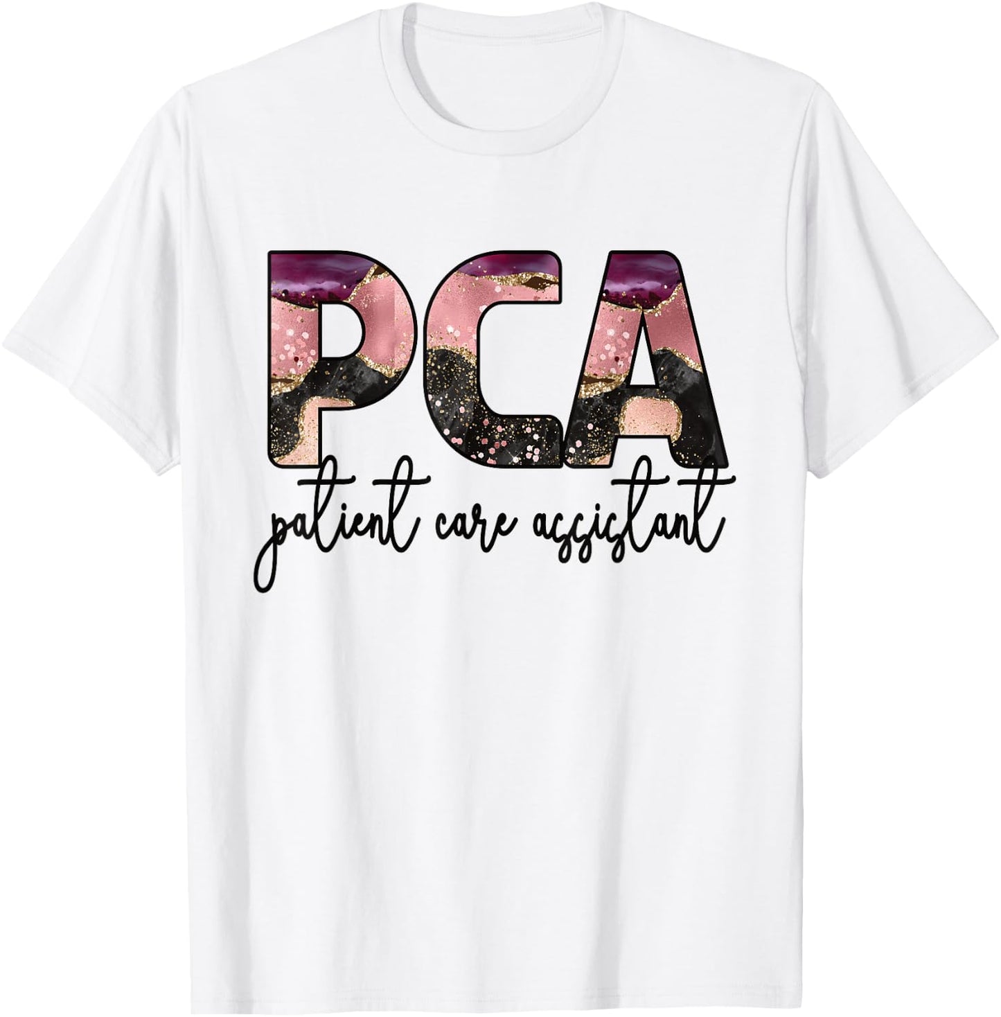 PCA Patient Care Assistant PCA Nurse T-Shirt - T-Shirt | White