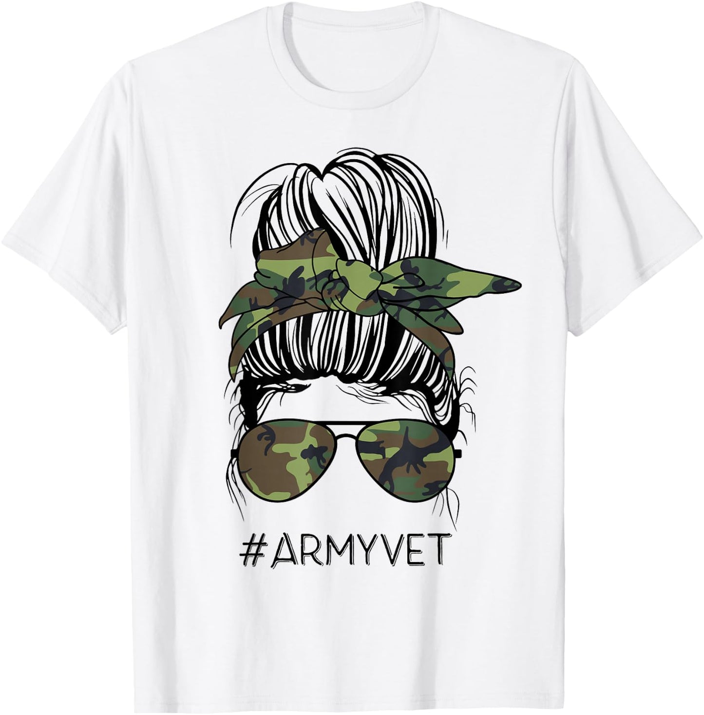 Army Vet Life Messy Bun Camo Print Sunglasses Veterans Day T-Shirt - T-Shirt | White