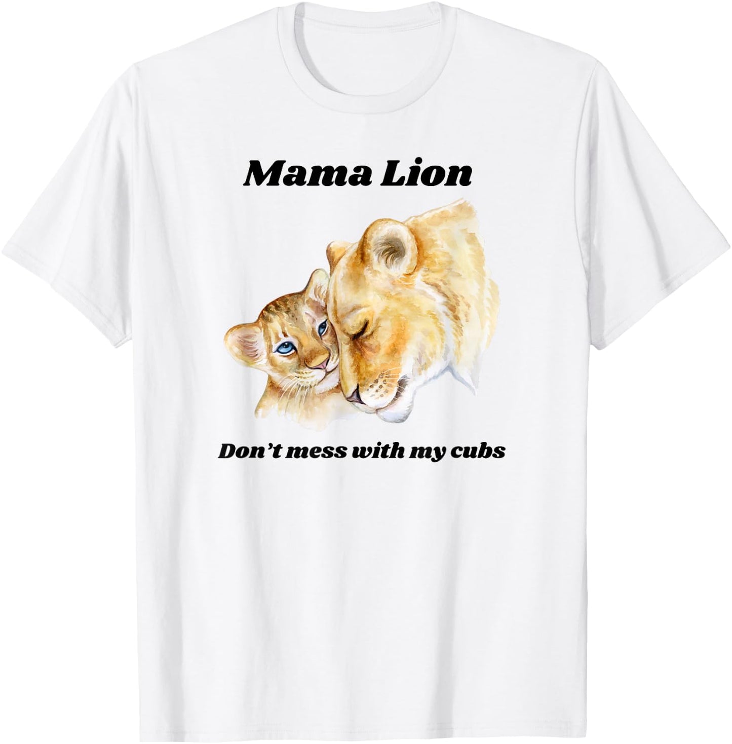 Mama Lioness Tiger Cougar Big Cat Mother T-Shirt - T-Shirt | White