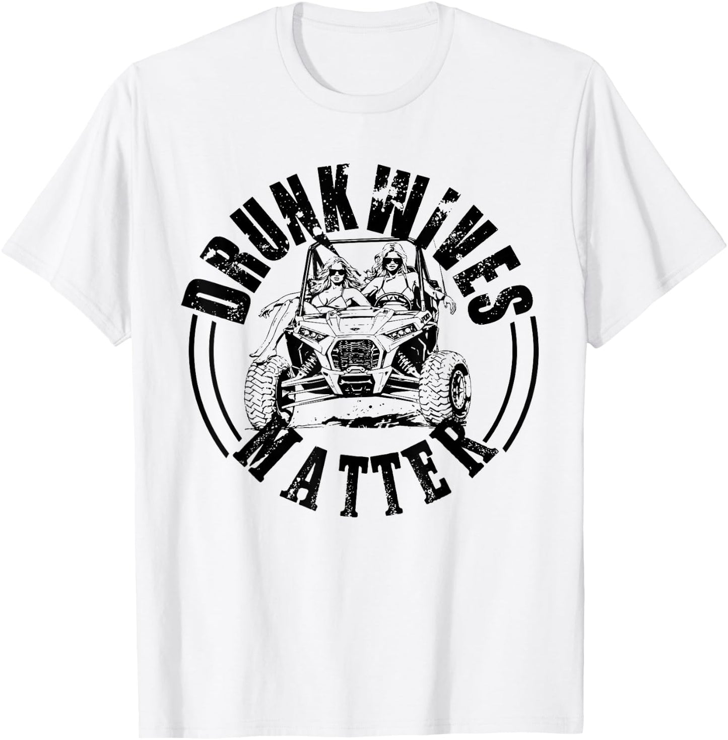 UTV Drunk Wives Matter UTV Side By Side Offroad Mudding T-Shirt - T-Shirt | White