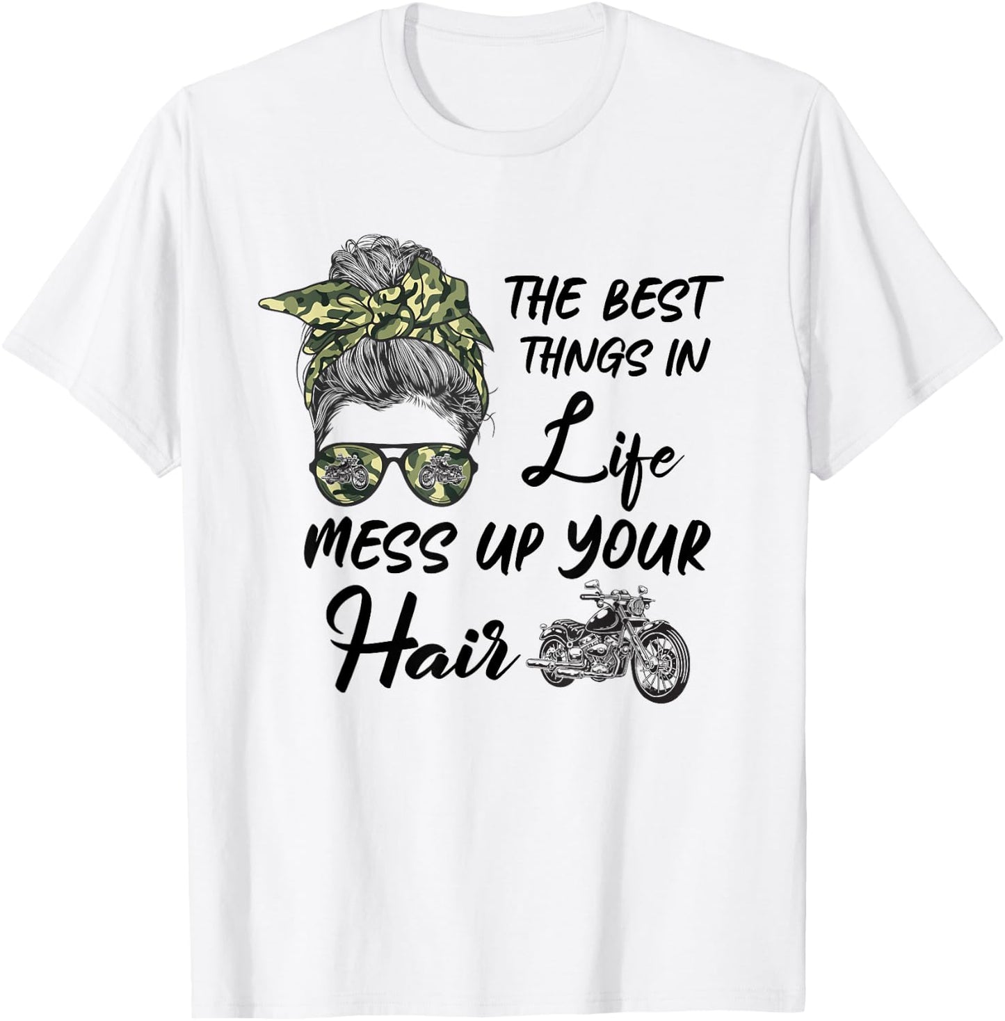 The Best Things In Life Mess Up Your Hair Motorcycle Lover T-Shirt - T-Shirt | White