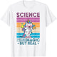 Science It's Like Magic But Real Unicorn Scientist Science T-Shirt - T-Shirt | White