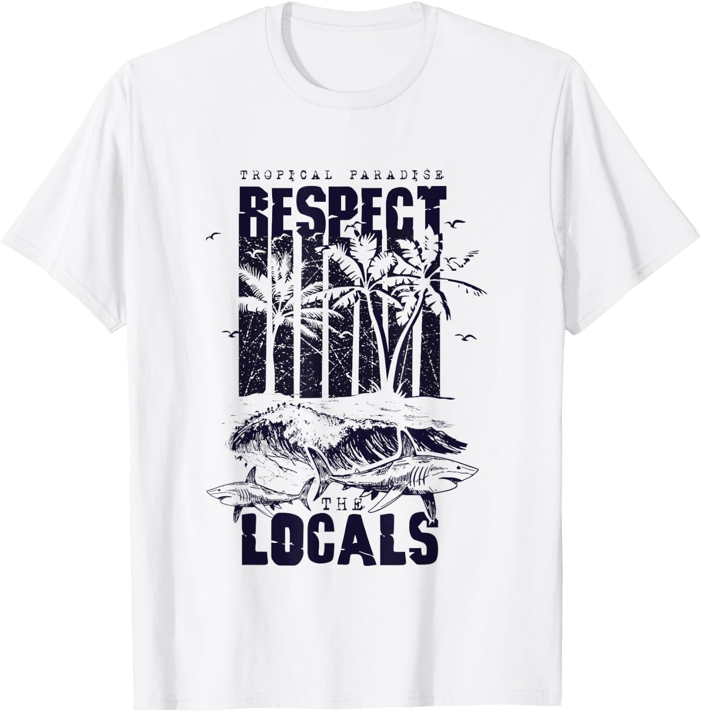 Tropical Paradise Respect Locals Save Sharks Vintage T-Shirt - T-Shirt | White