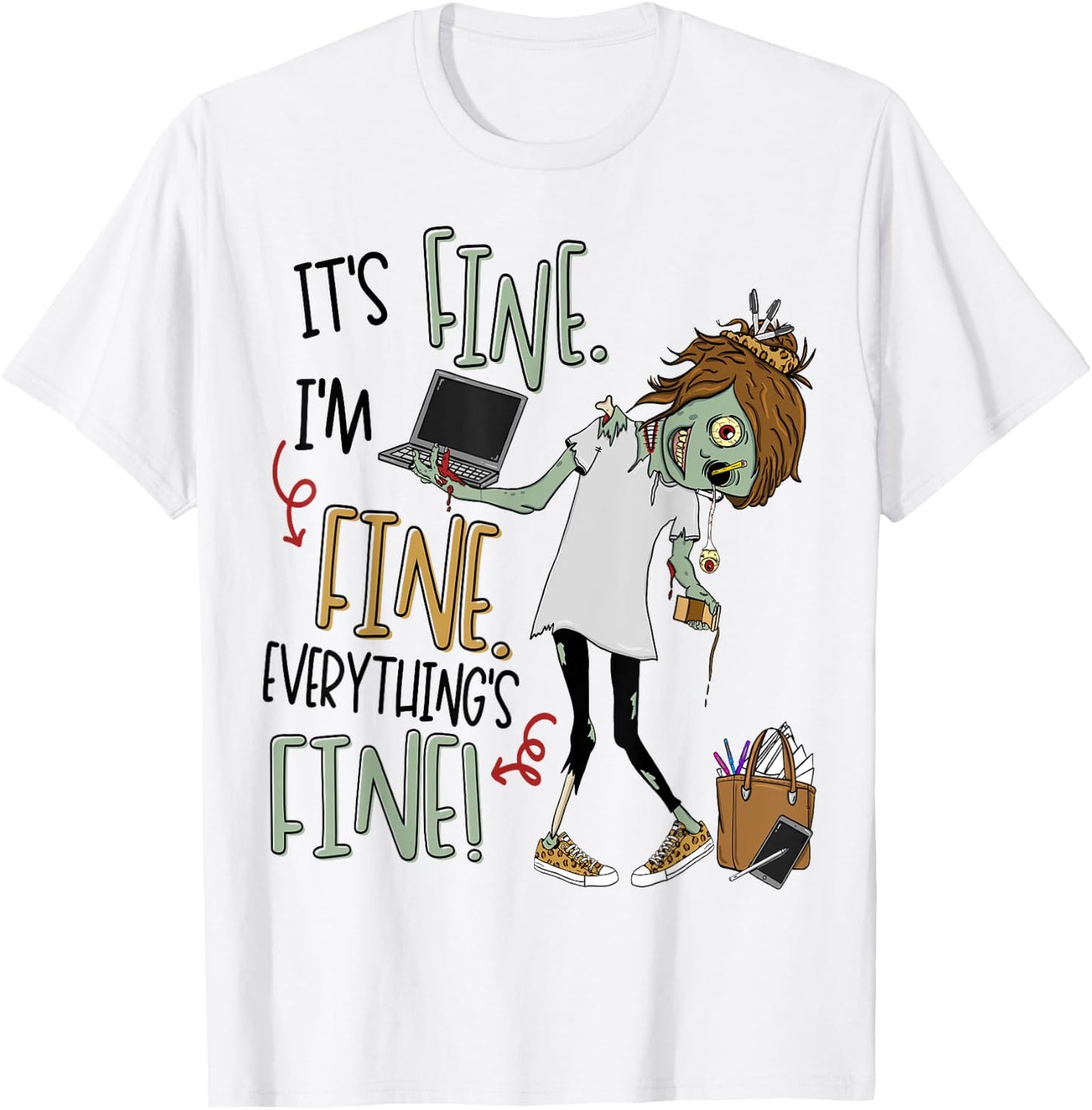 It's Fine, I'm Fine, Everything's Fine Zombie Teacher Life Men Women Kids T-Shirt - T-Shirt | White